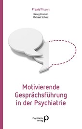 Motivierende Gesprächsführung in der Psychiatrie