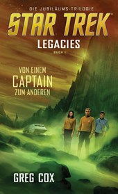 Star Trek - Legacies 1: Von einem Captain zum anderen
