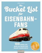 Bucket-List für Eisenbahn-Fans