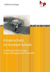 Kinderschutz im Kontext Schule