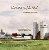 Und seitab liegt die Stadt