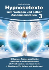 Hypnosetexte zum Vorlesen und selber Zusammenstellen 3