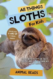 All Things Sloths For Kids