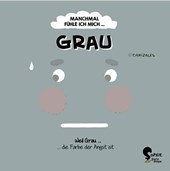 Manchmal fühle ich mich Grau