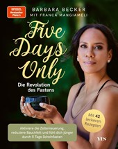 Five days only. Die Revolution des Fastens