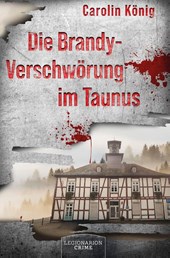 Die Brandy-Verschwörung im Taunus