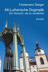 Alt-Lutherische Dogmatik