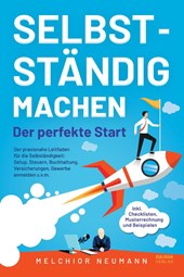 Selbstständig machen - Der perfekte Start