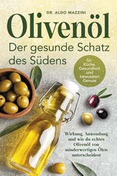 Olivenöl - Der gesunde Schatz des Südens