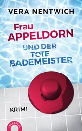 Frau Appeldorn und der tote Bademeister
