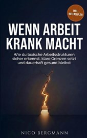 Wenn Arbeit krank macht