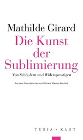 Die Kunst der Sublimierung
