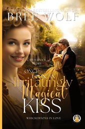 Once Upon an Irritatingly Magical Kiss