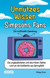 Unnützes Wissen für Simpsons Fans - Die inoffizielle Sammlung