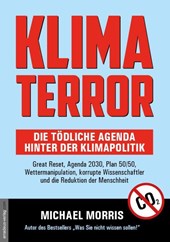 Klima Terror - Die tödliche Agenda hinter der Klimapolitik