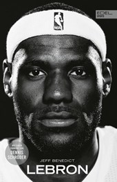 LEBRON - Die große Biografie des NBA-Superstars