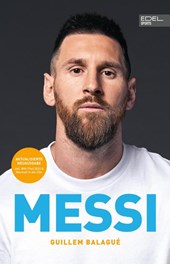 MESSI. Die ultimative Biografie des Weltmeisters