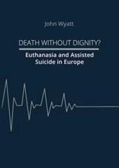 Death Without Dignity?