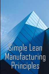 Simple Lean Manufacturing Principles
