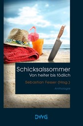 Schicksalssommer - von heiter bis tödlich