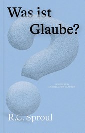 Was ist Glaube?