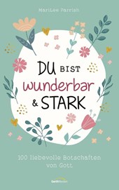 Du bist wunderbar & stark
