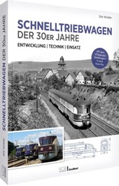 Schnelltriebwagen der 30er Jahre - Entwicklung | Technik | Einsatz