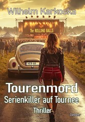 Tourenmord - Serienkiller auf Tournee - Thriller