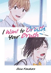 I Want to Crush Your Brush (Doppelband-Ausgabe)