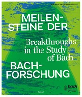 Meilensteine der Bach-Forschung