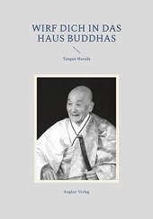 Wirf dich in das Haus Buddhas