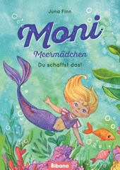 Moni Meermädchen. Du schaffst das!