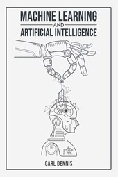MACHINE LEARNING AND ARTIFICIAL INTELLIGENCE