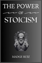 THE POWER OF STOICISM