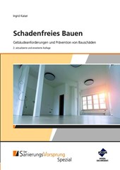 Schadenfreies Bauen - Gebäudeanforderungen und Prävention von Bauschäden