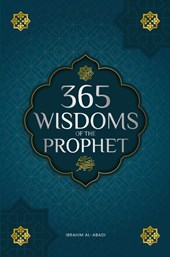 365 Wisdoms of the Prophet Muhammad