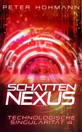 Schattennexus (Technologische Singularität 4)