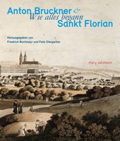 Anton Bruckner & Sankt Florian