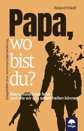 Papa, wo bist du?