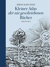 Kleiner Atlas der nie geschriebenen Bücher