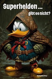 Superhelden ... gibt es nicht?
