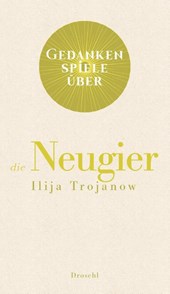 Gedankenspiele über die Neugier