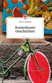 Kunterbunte Geschichten. Life is a Story - story.one