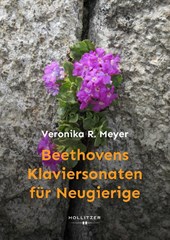 Beethovens Klaviersonaten für Neugierige