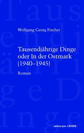Tausendjährige Dinge oder In der Ostmark