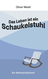 Das Leben ist ein Schaukelstuhl (Deutschsprachige Ausgabe)