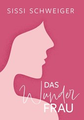 Das Wunder Frau