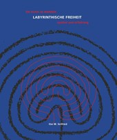 LABYRINTHISCHE FREIHEIT