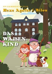 Ein zauberhaftes Team - Hexe Agathe & Bilou (Band 2)