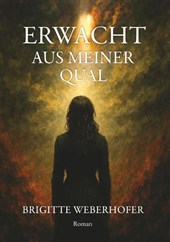 Erwacht aus meiner Qual